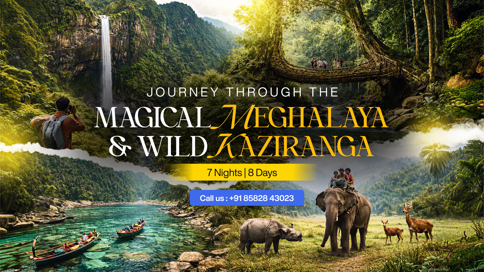 Meghalaya and Kaziranga Wild life